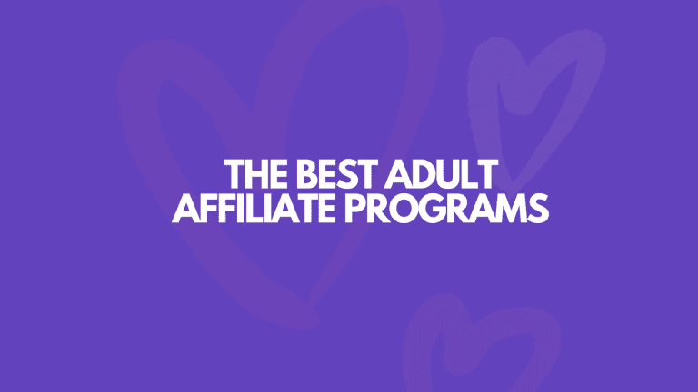 11 Best Adult Affiliate Programs For SEXY Commissions