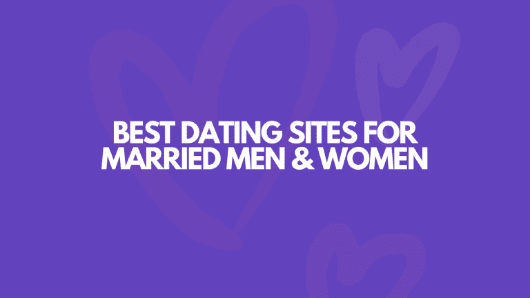 7 Best Dating Sites For Married Men & Women