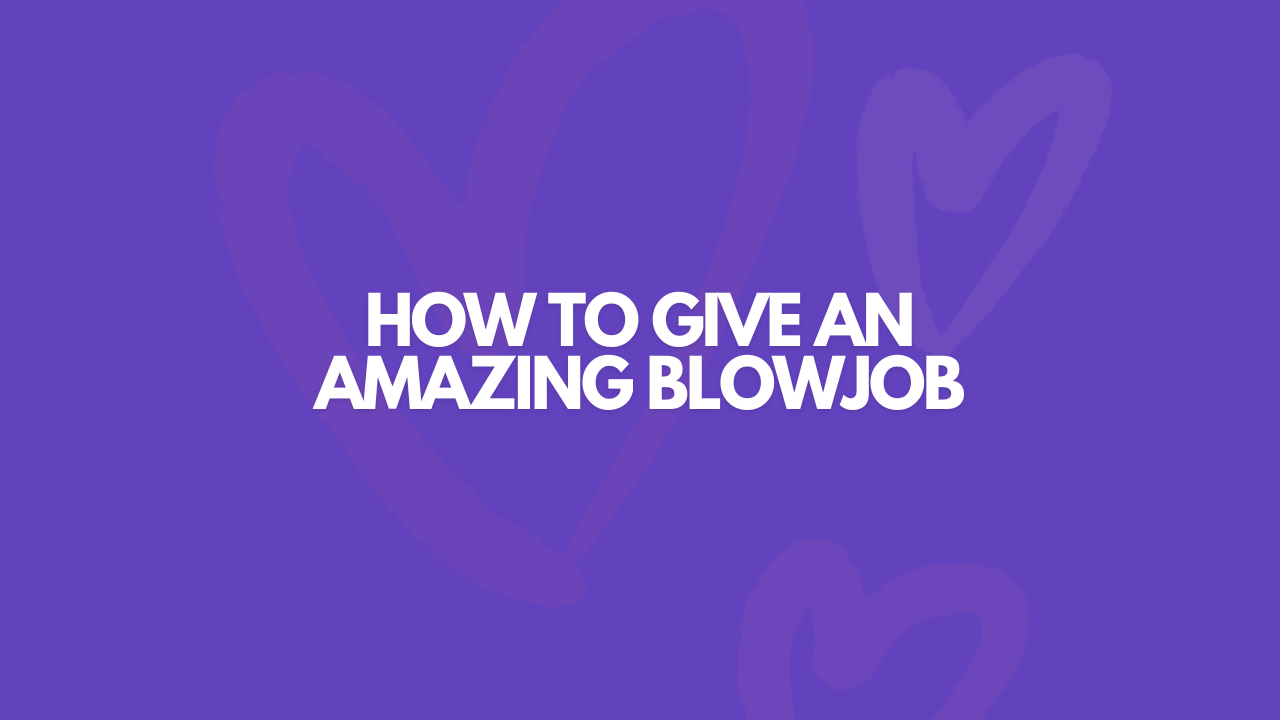 How to give good head