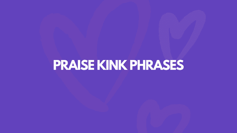 37 Praise Kink Phrases That Are So Damn SEXY