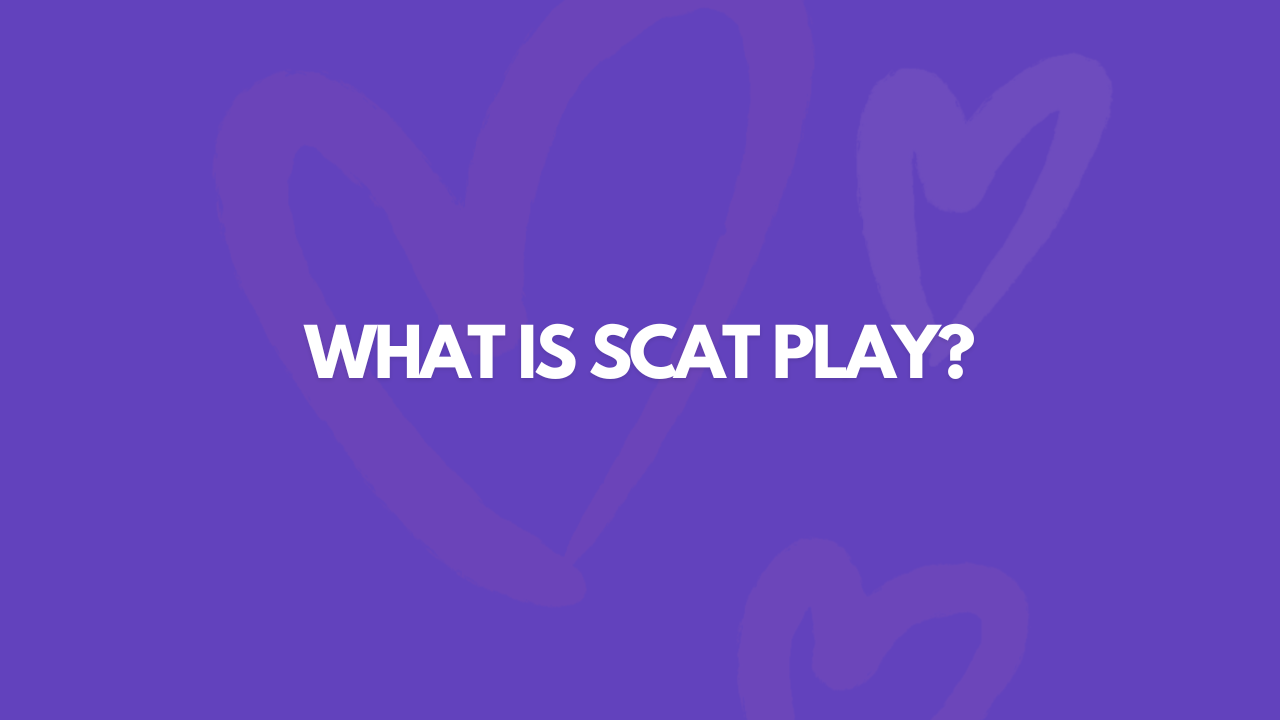 What Is Scat Play? Here's Everything You Need To Know