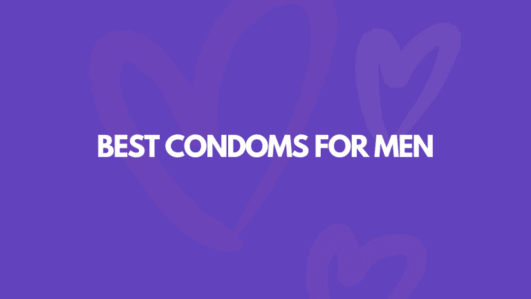 7 Best Condoms For Men That Are Actually Reliable