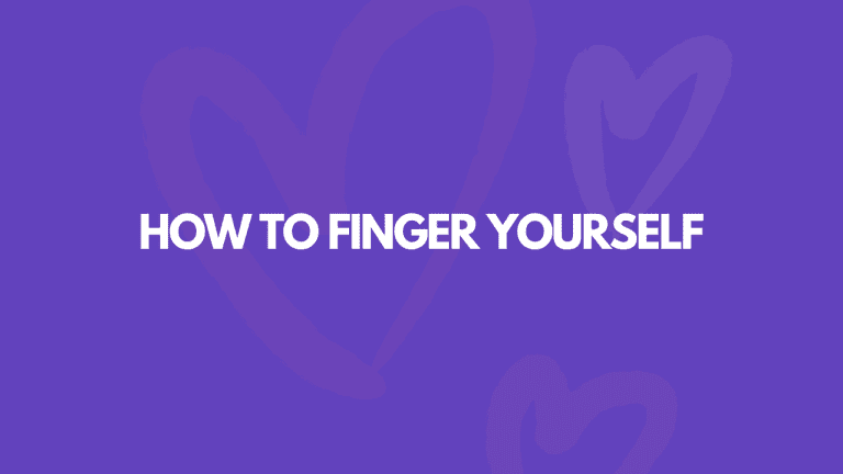 How To Finger Yourself: 7 Tips For Insane Orgasms