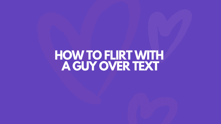 How To Flirt With A Guy Over Text (+ 107 Examples)