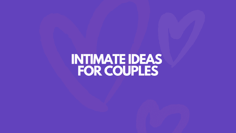 21 Intimate Ideas For Couples