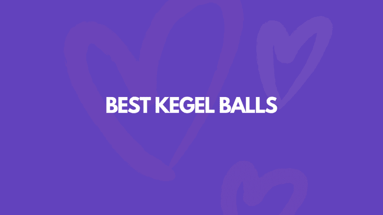 7 Best Kegel Balls For Stronger Pussy Muscles