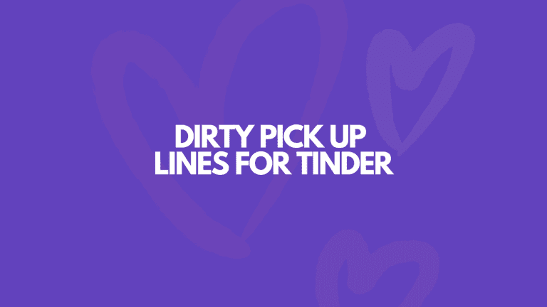 59 Dirty Pick Up Lines For Tinder Anyone Can Use