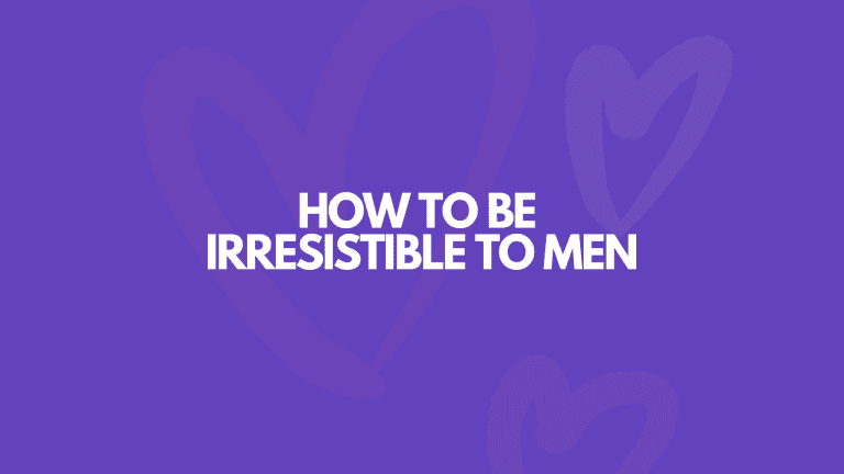 How To Be Irresistible To Men: 9 Simple Techniques