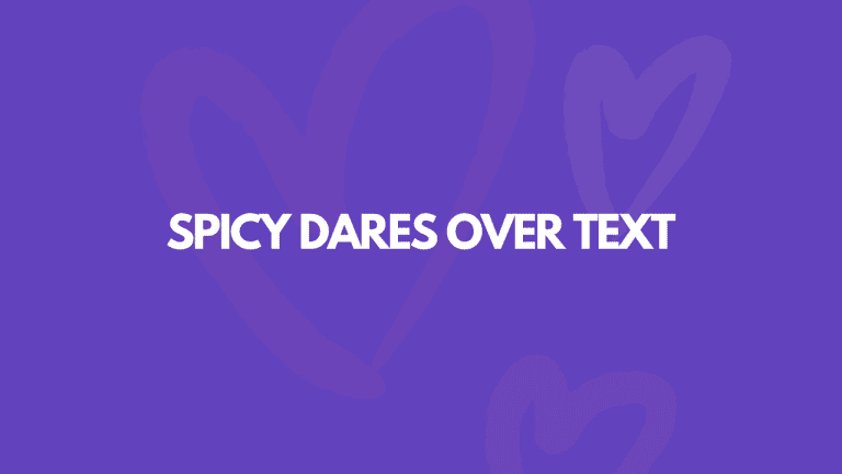 103 Spicy Dares Over Text That Are So-Damn NASTY!