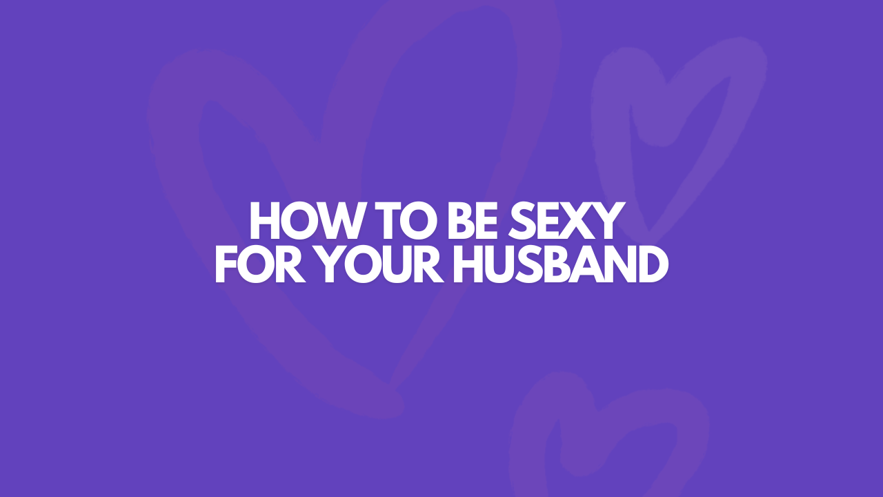 How To Be Really (Really) Sexy