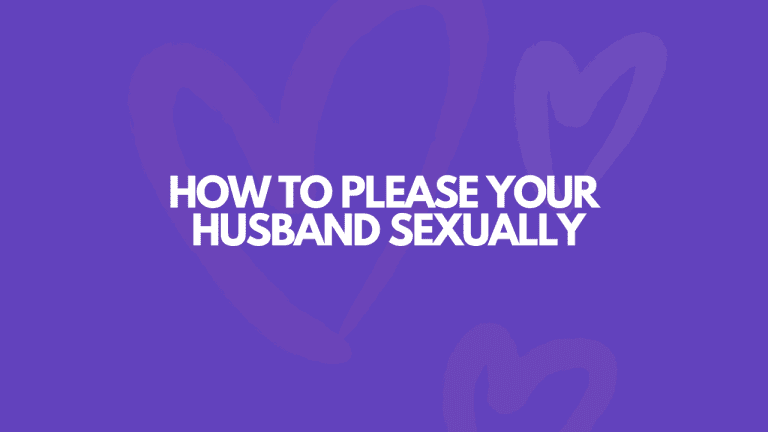 How To Please Your Husband Sexually: 15 Simple Ways