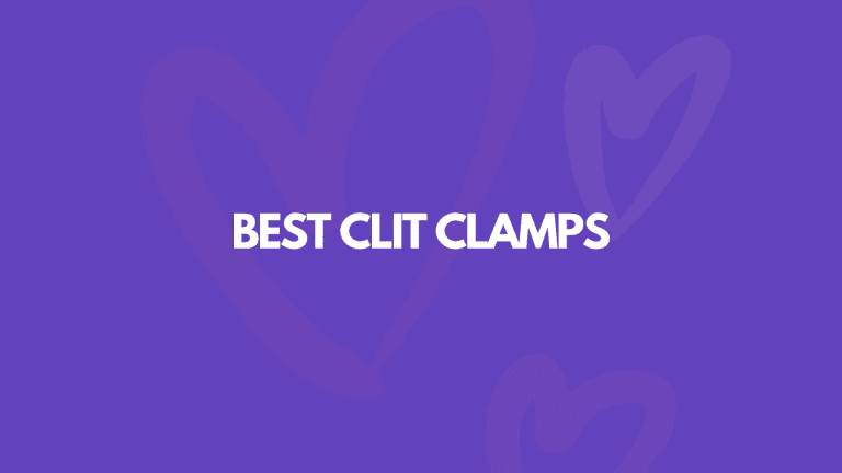 5 Best Clit Clamps For The Best Orgasms EVER!