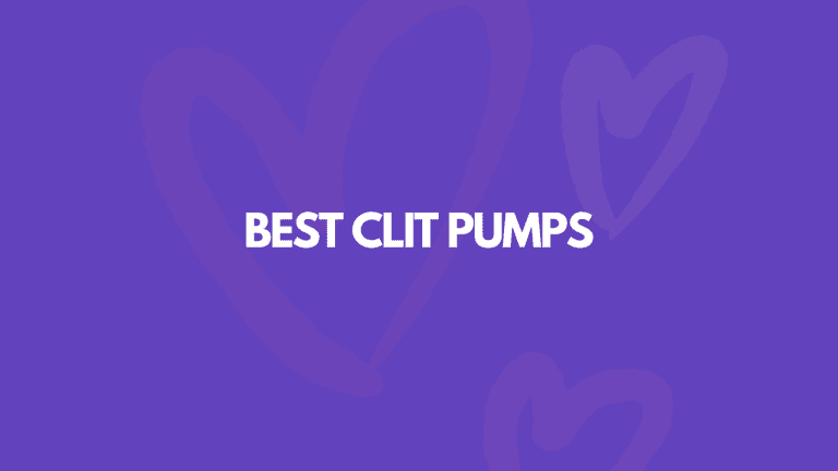 7 Best Clit Pumps For The Best Orgasms EVER!