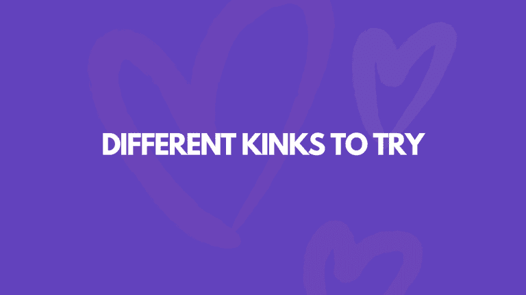 17 Different Kinks To Try For The Best Sex EVER!