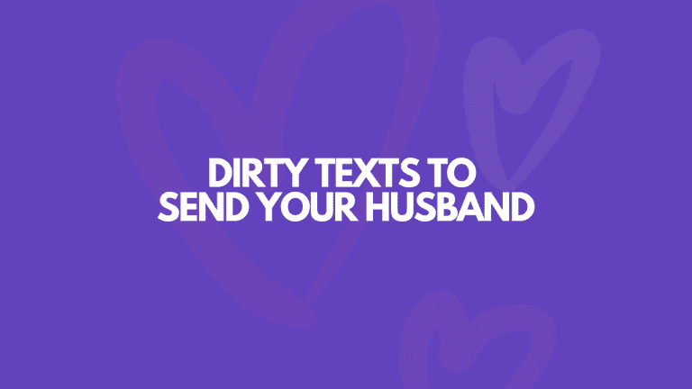 101 Insanely Dirty Texts To Send Your Husband