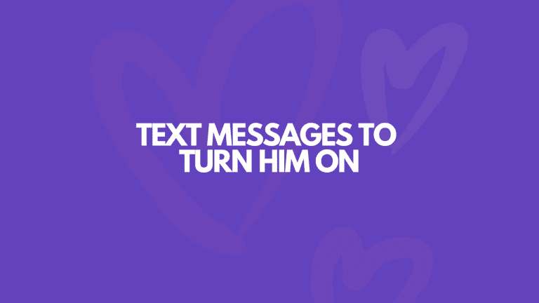 107 Naughty Text Messages To Turn Him On