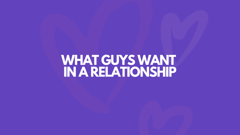 What Guys Want In A Relationship (15 Things)