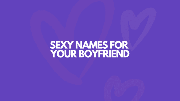 105 Really (Really) Sexy Names For Your Boyfriend