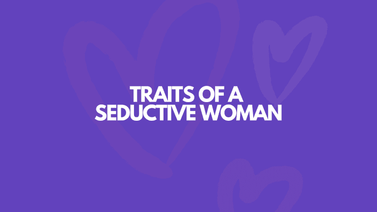 7 Desirable Traits Of A Seductive Woman