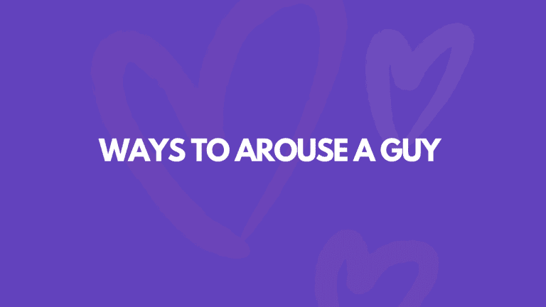 17 Easy Ways To Arouse A Guy & Get Him Hard