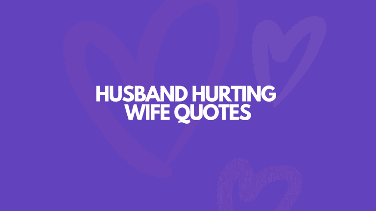 117 Husband Hurting Wife Quotes To Empower You