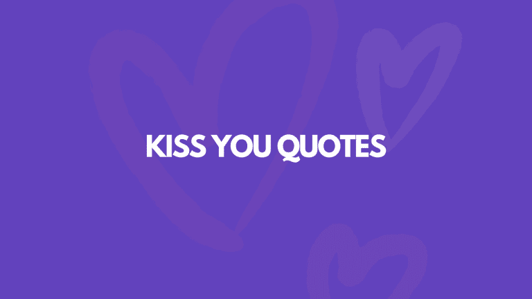 101 Kiss You Quotes That Are So Damn Beautiful