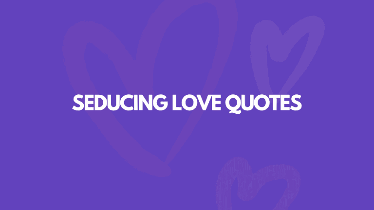 119 Seducing Love Quotes That Are So Damn Beautiful