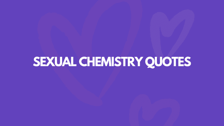 103 Insanely Powerful Sexual Chemistry Quotes