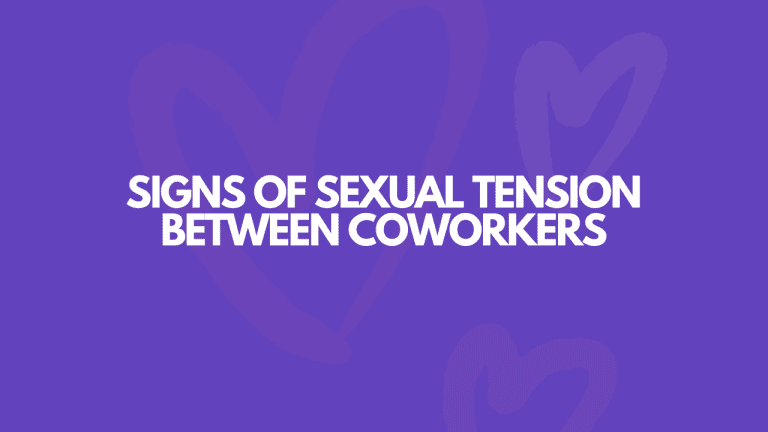 11 Signs Of Sexual Tension Between Coworkers