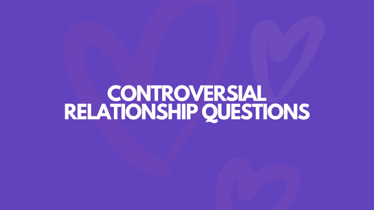 135 Highly Controversial Relationship Questions