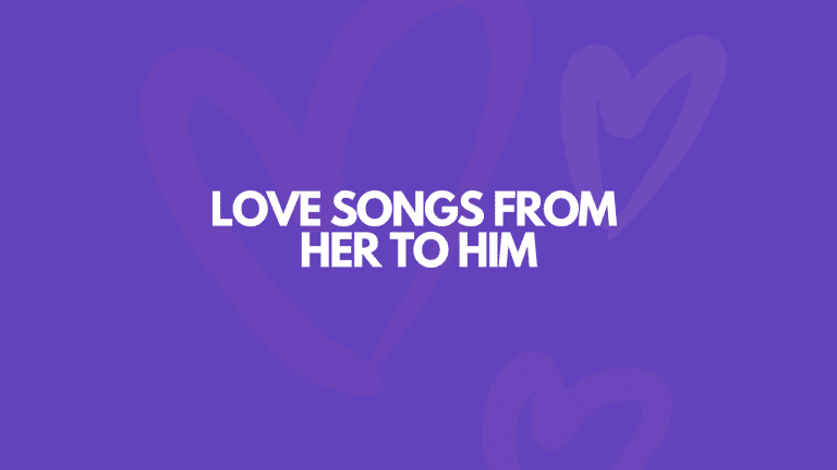 159 Beautiful Love Songs From Her To Him