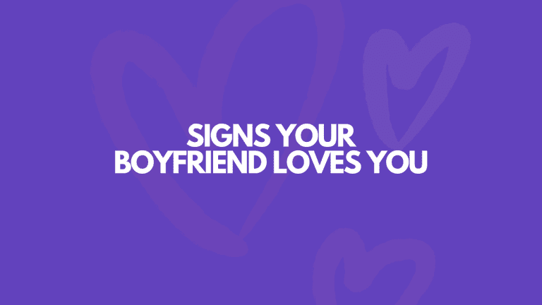 11 Sure Signs Your Boyfriend Loves You Deeply