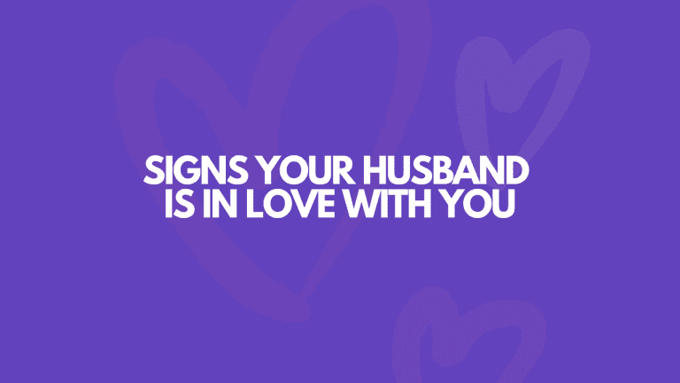 11 Sure Signs Your Husband Is In Love With You
