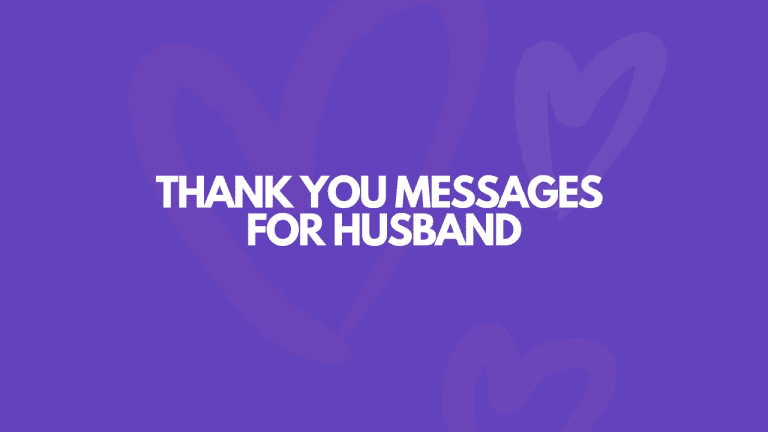 151 Sincere Thank You Messages For Husband