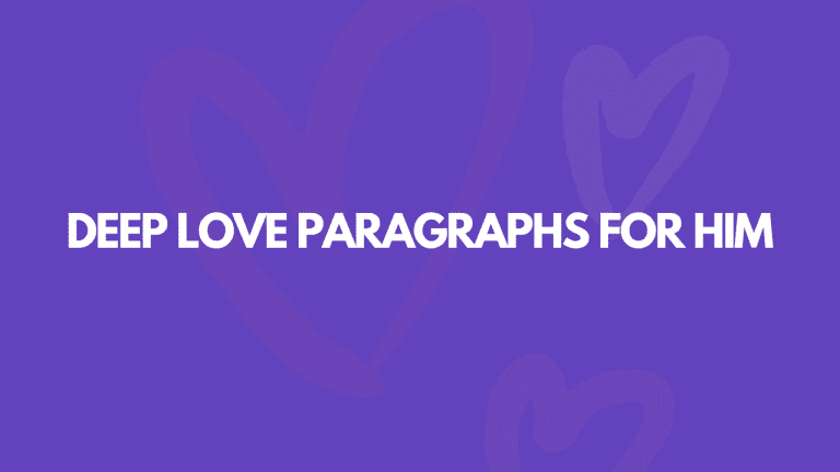 155 Deeply Romantic Love Paragraphs For Him