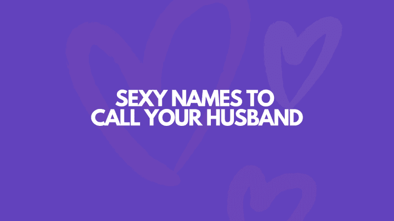 115 Insanely Sexy Names To Call Your Husband