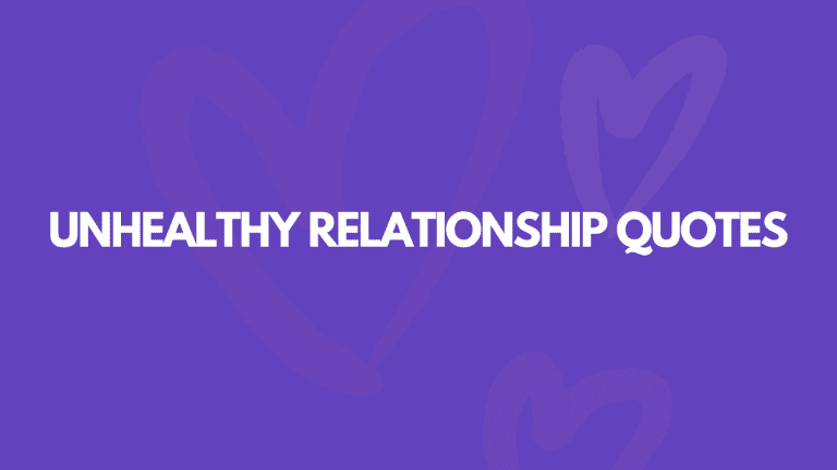 105 Unhealthy Relationship Quotes To Help You Cope