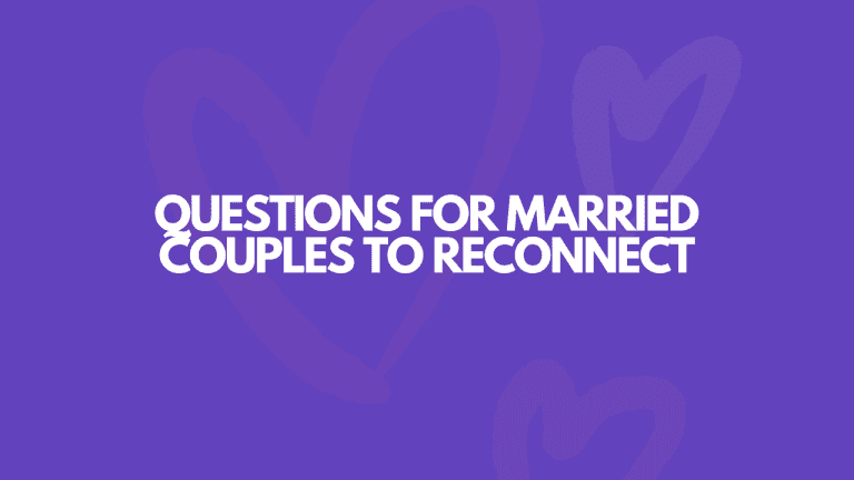 105 Questions For Married Couples To Reconnect