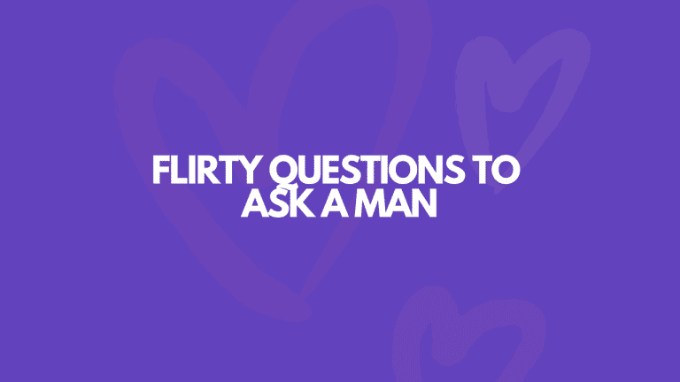 131 Really Flirty Questions To Ask A Man