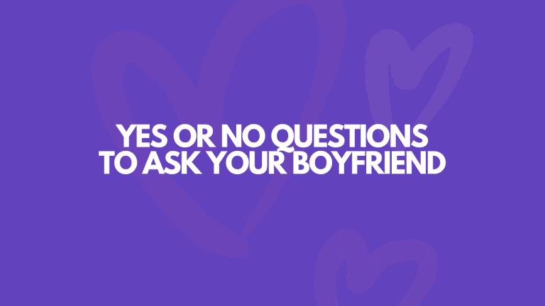 119 Sexy Yes Or No Questions To Ask Your Boyfriend