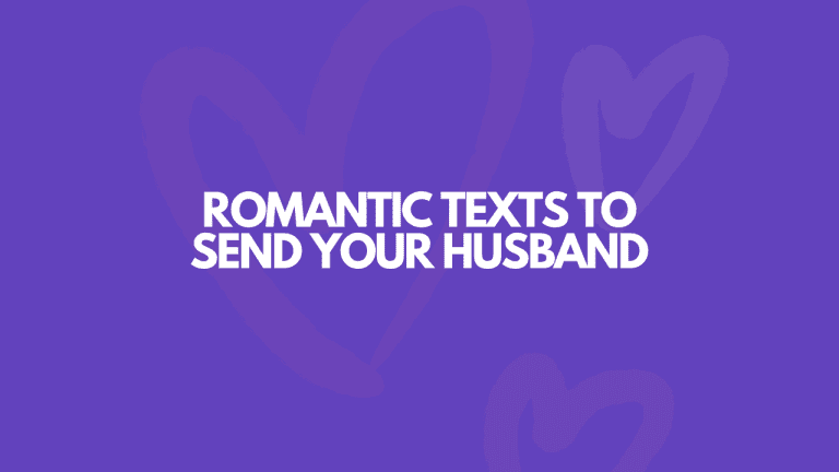 107 Romantic Texts To Send Your Husband